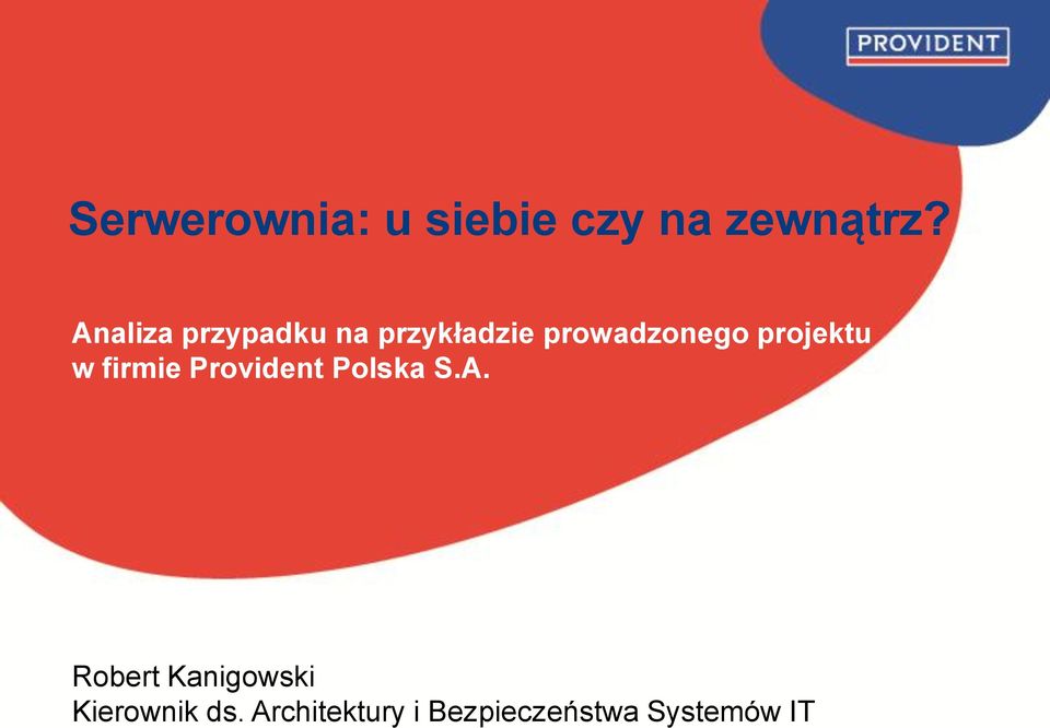 projektu w firmie Provident Polska S.A.