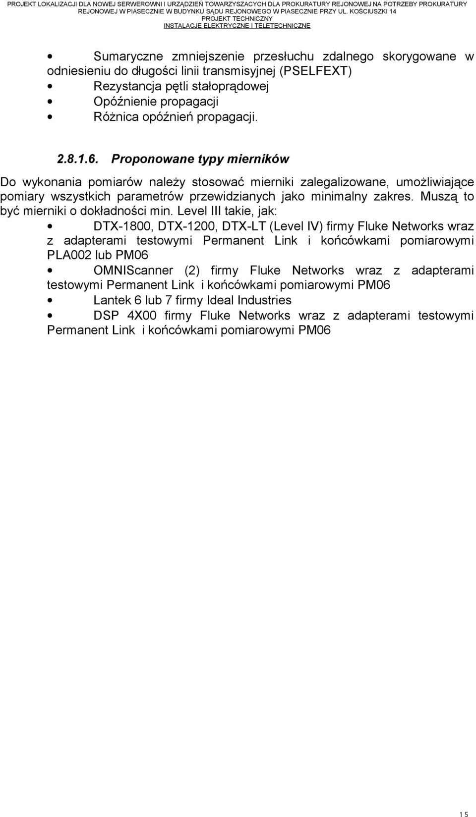 Muszą to być mierniki o dokładności min.