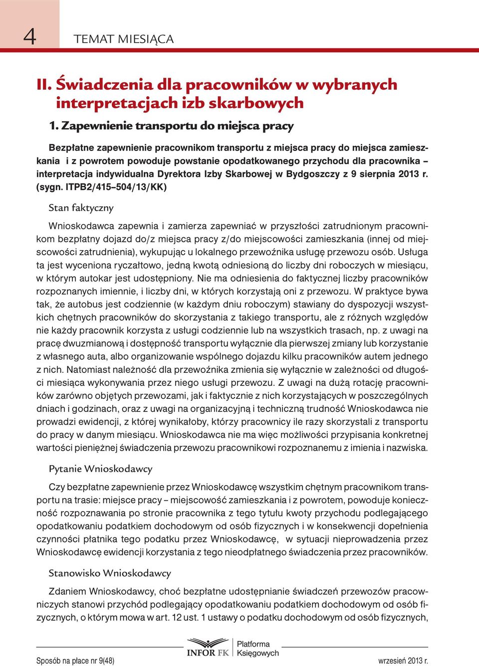 interpretacja indywidualna Dyrektora Izby Skarbowej w Bydgoszczy z 9 sierpnia 2013 r. (sygn.