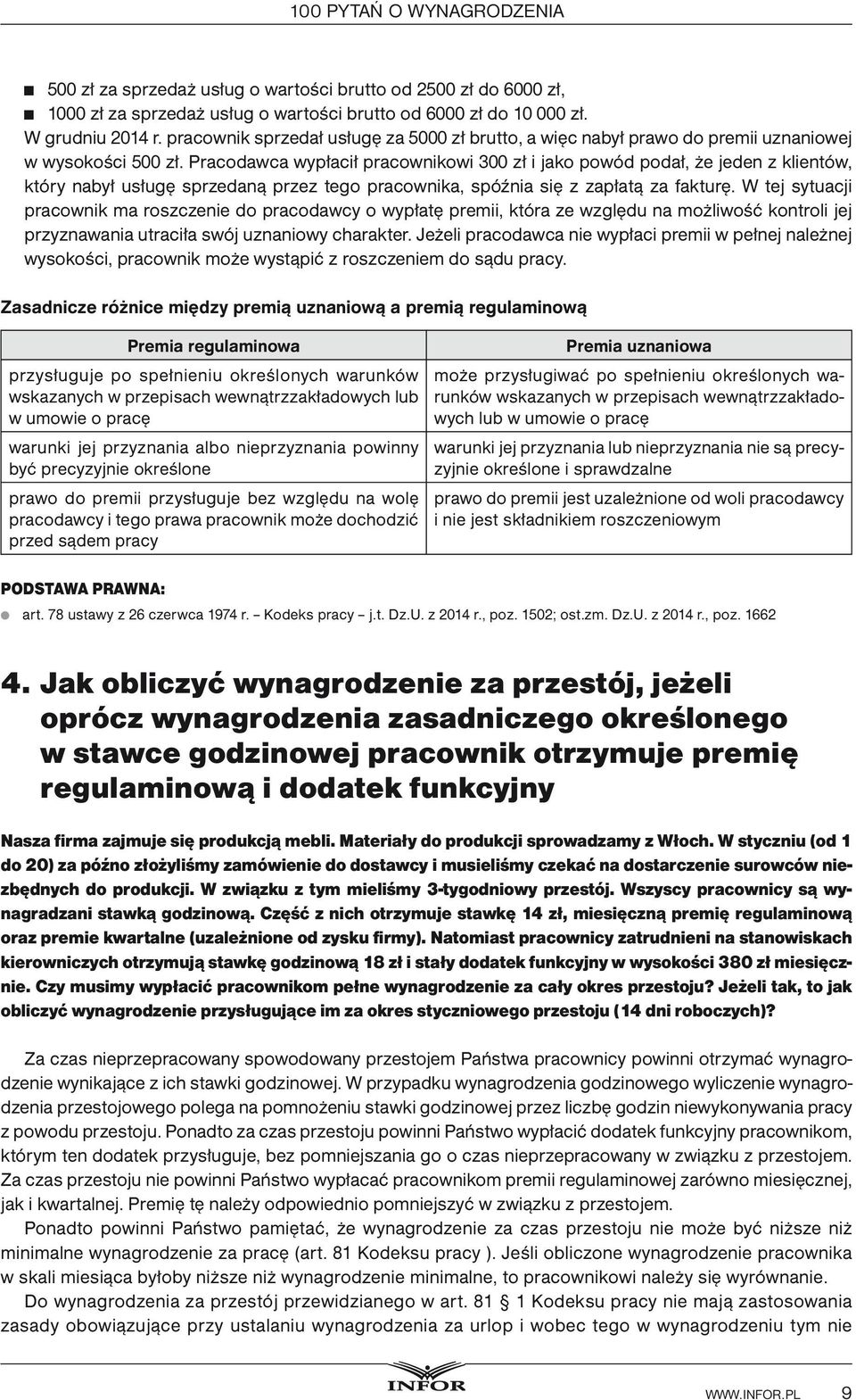 Pracodawca wypłacił pracownikowi 300 zł i jako powód podał, że jeden z klientów, który nabył usługę sprzedaną przez tego pracownika, spóźnia się z zapłatą za fakturę.