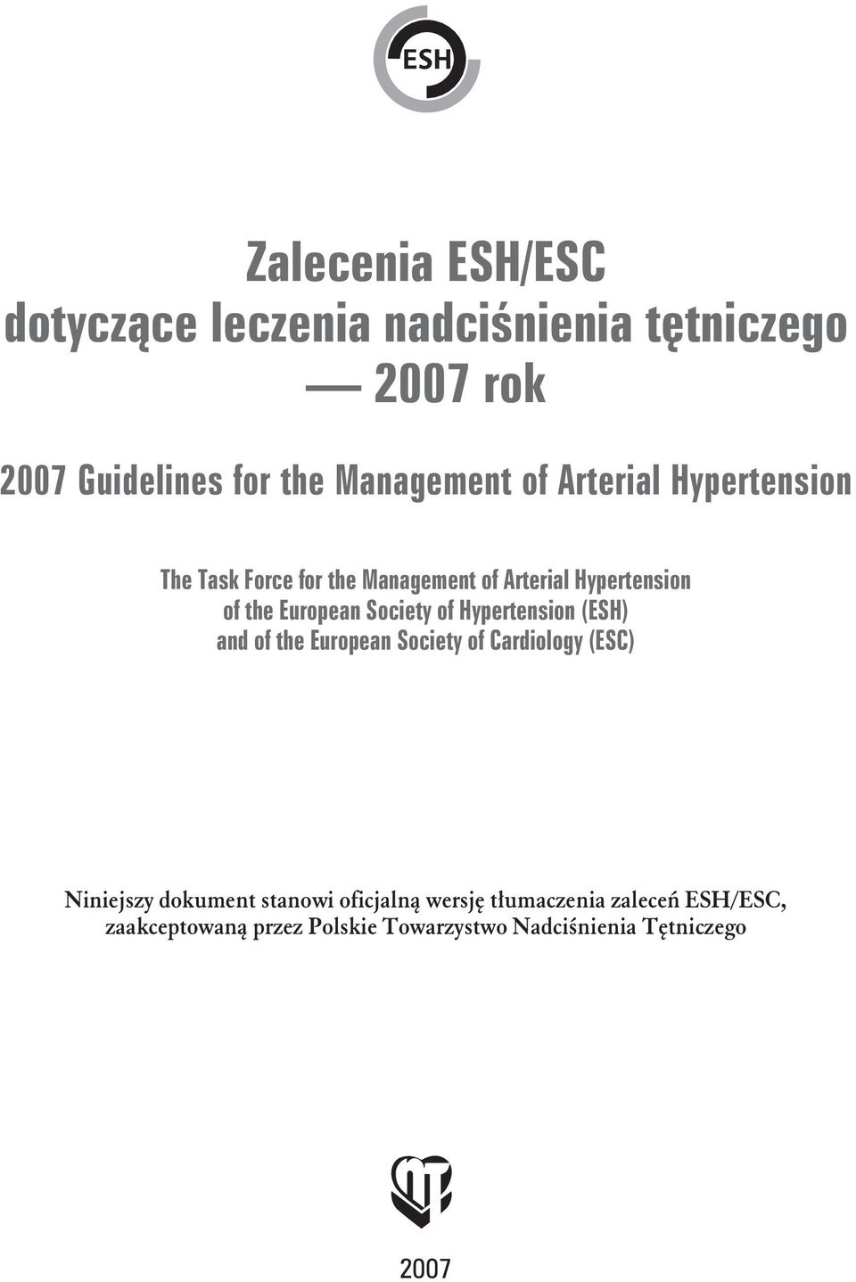 Society of Hypertension (ESH) and of the European Society of Cardiology (ESC) Niniejszy dokument stanowi