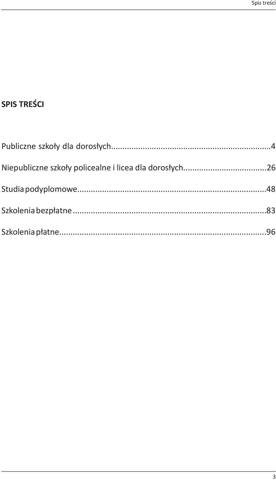 ..4 Niepubliczne szkoły policealne i licea dla .