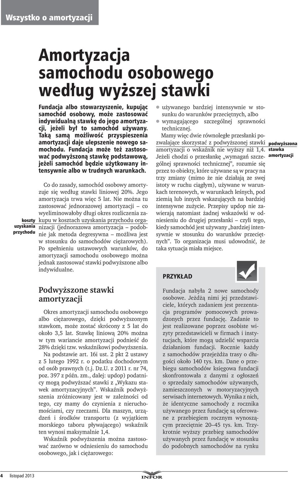 Fundacja może też zastosować podwyższoną stawkę podstawową, jeżeli samochód będzie użytkowany intensywnie albo w trudnych warunkach.