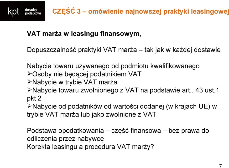 towaru zwolnionego z VAT na podstawie art.. 43 ust.