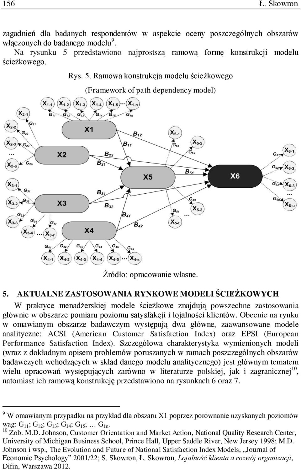 przedstawiono najprostszą ramową formę konstrukcji modelu ścieżkowego. Rys. 5.