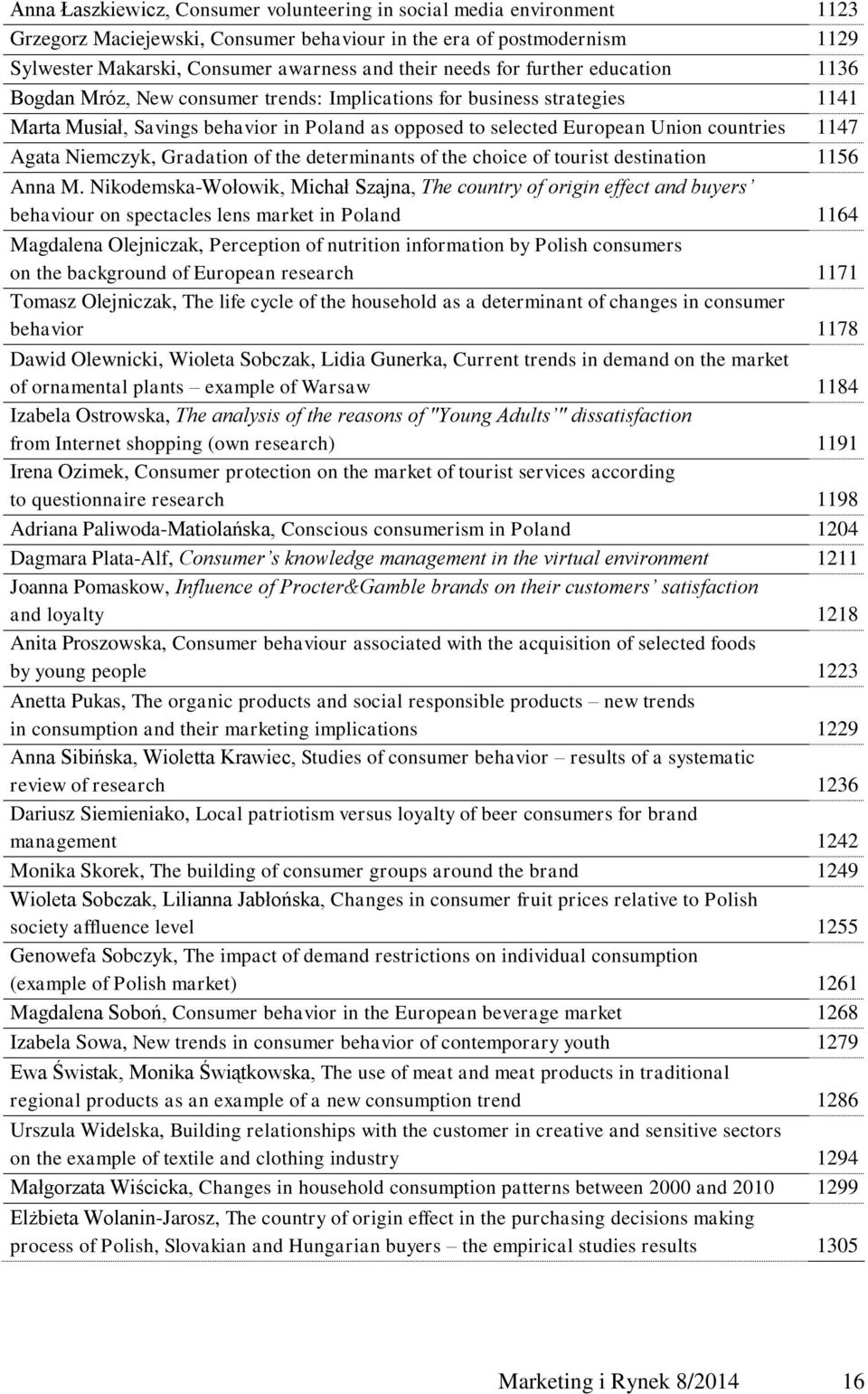 1147 Agata Niemczyk, Gradation of the determinants of the choice of tourist destination 1156 Anna M.