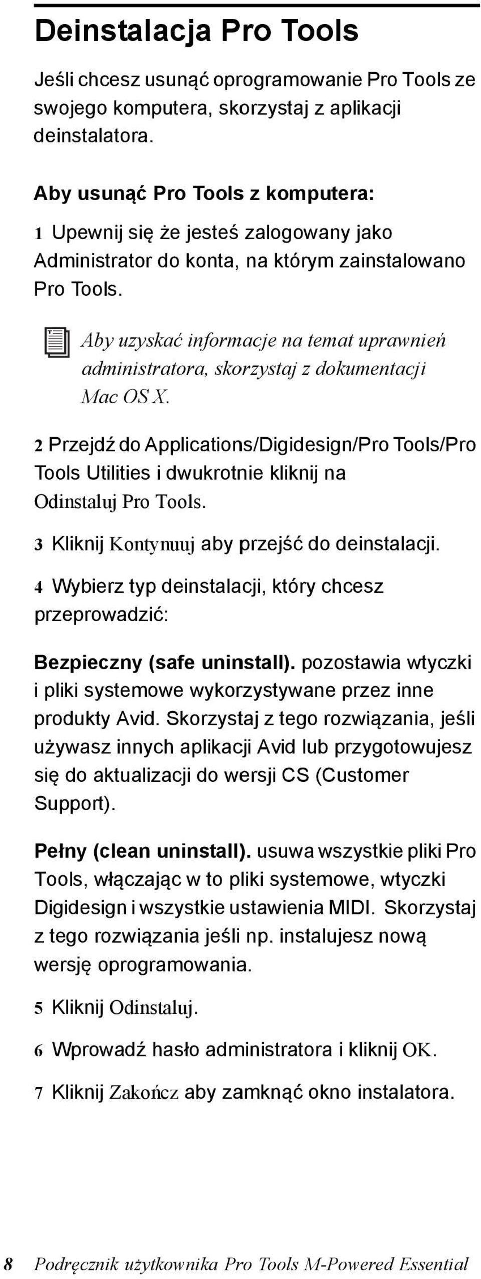 Aby uzyskać informacje na temat uprawnień administratora, skorzystaj z dokumentacji Mac OS X.