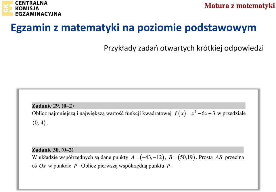 (0 2) Oblicz najmniejszą i największą wartość funkcji kwadratowej f x x 2 6 x 3 w