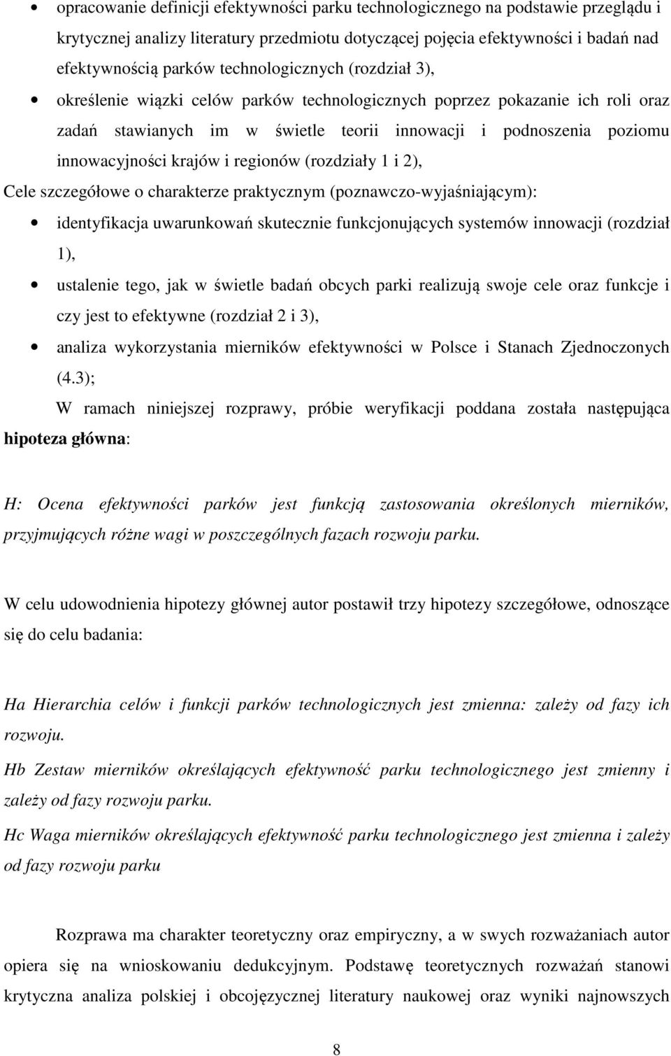 krajów i regionów (rozdziały 1 i 2), Cele szczegółowe o charakterze praktycznym (poznawczo-wyjaśniającym): identyfikacja uwarunkowań skutecznie funkcjonujących systemów innowacji (rozdział 1),