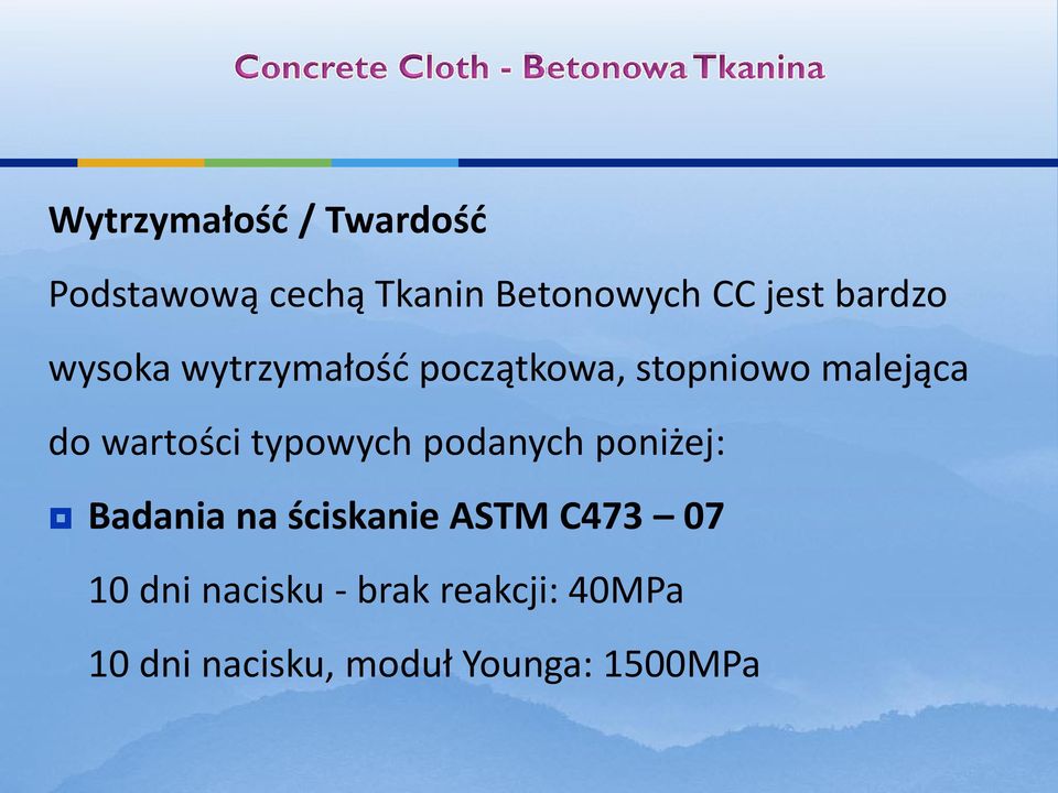 wartości typowych podanych poniżej: Badania na ściskanie ASTM C473