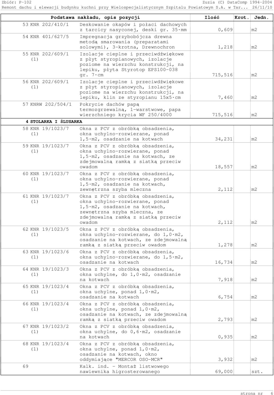 przeciwdźwiękowe z płyt styropianowych, izolacje poziome na wierzchu konstrukcji, na lepiku, płyta Styrotop EPS100-038 gr.