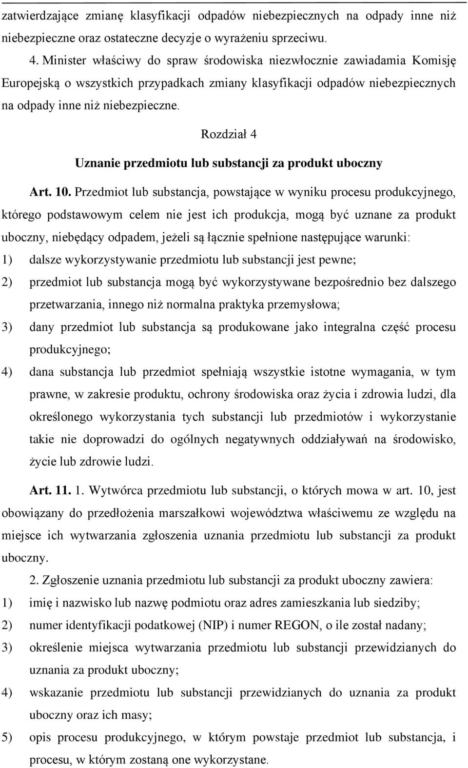 Rozdział 4 Uznanie przedmiotu lub substancji za produkt uboczny Art. 10.