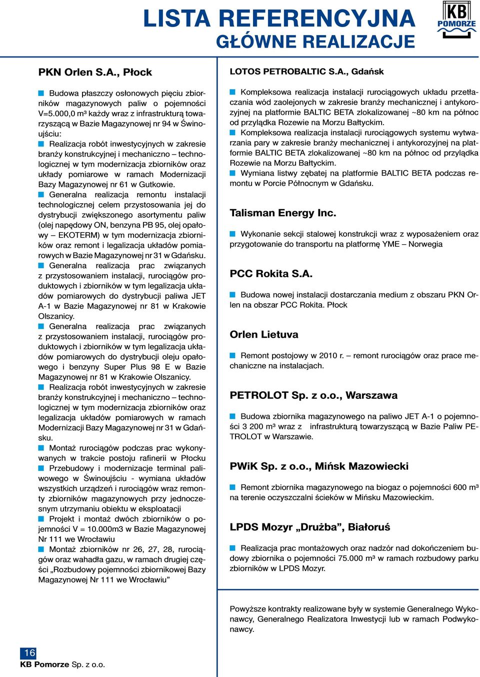 modernizacja zbiorników oraz układy pomiarowe w ramach Modernizacji Bazy Magazynowej nr 61 w Gutkowie.