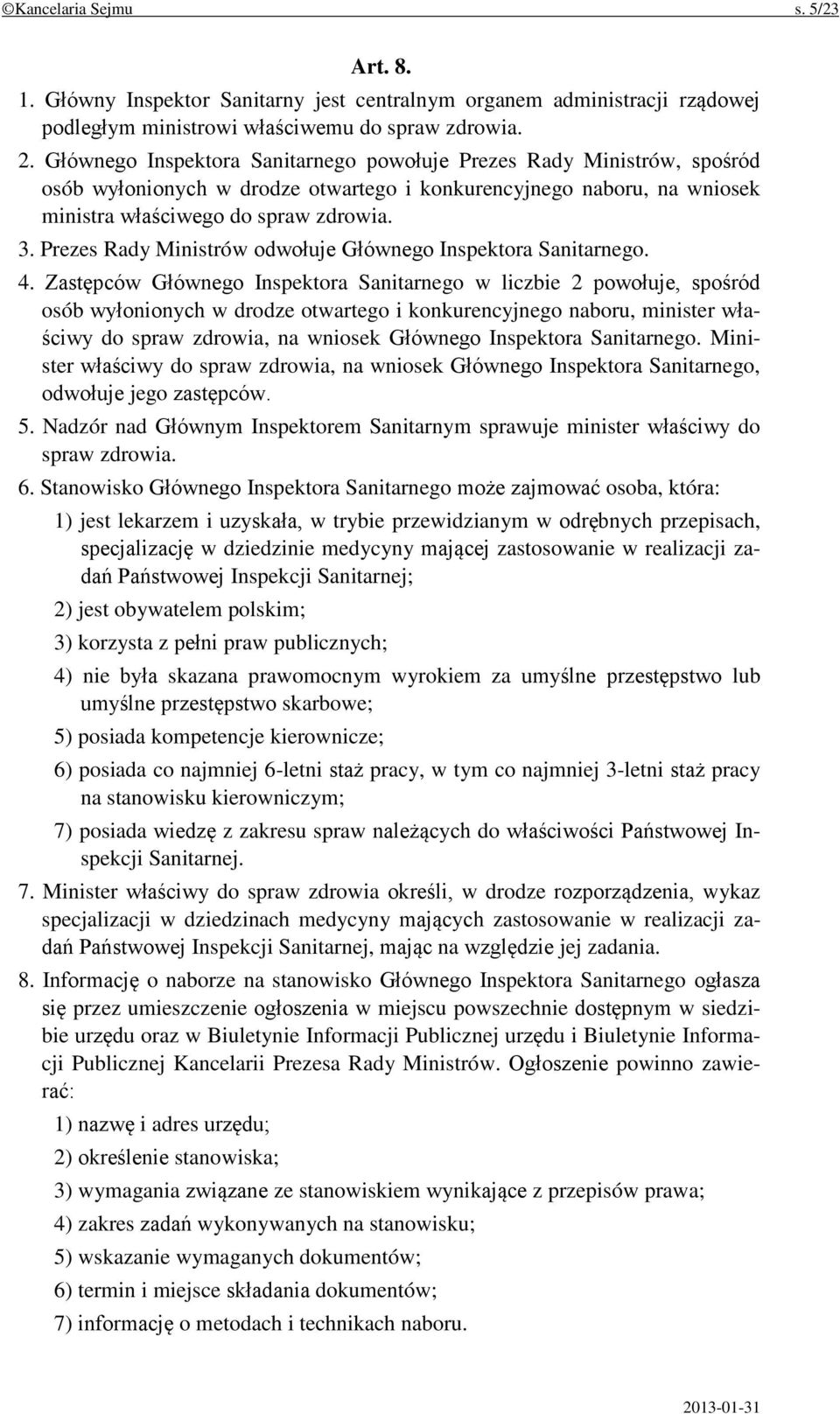 Prezes Rady Ministrów odwołuje Głównego Inspektora Sanitarnego. 4.