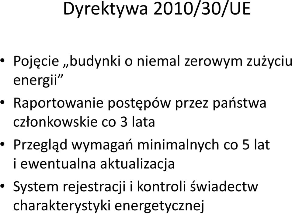 lata Przegląd wymagań minimalnych co 5 lat i ewentualna