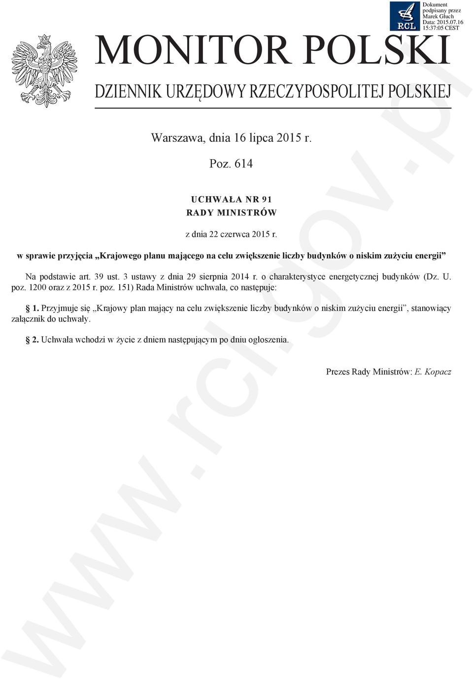 o charakterystyce energetycznej budynków (Dz. U. poz. 1200 oraz z 2015 r. poz. 151) Rada Ministrów uchwala, co następuje: 1.