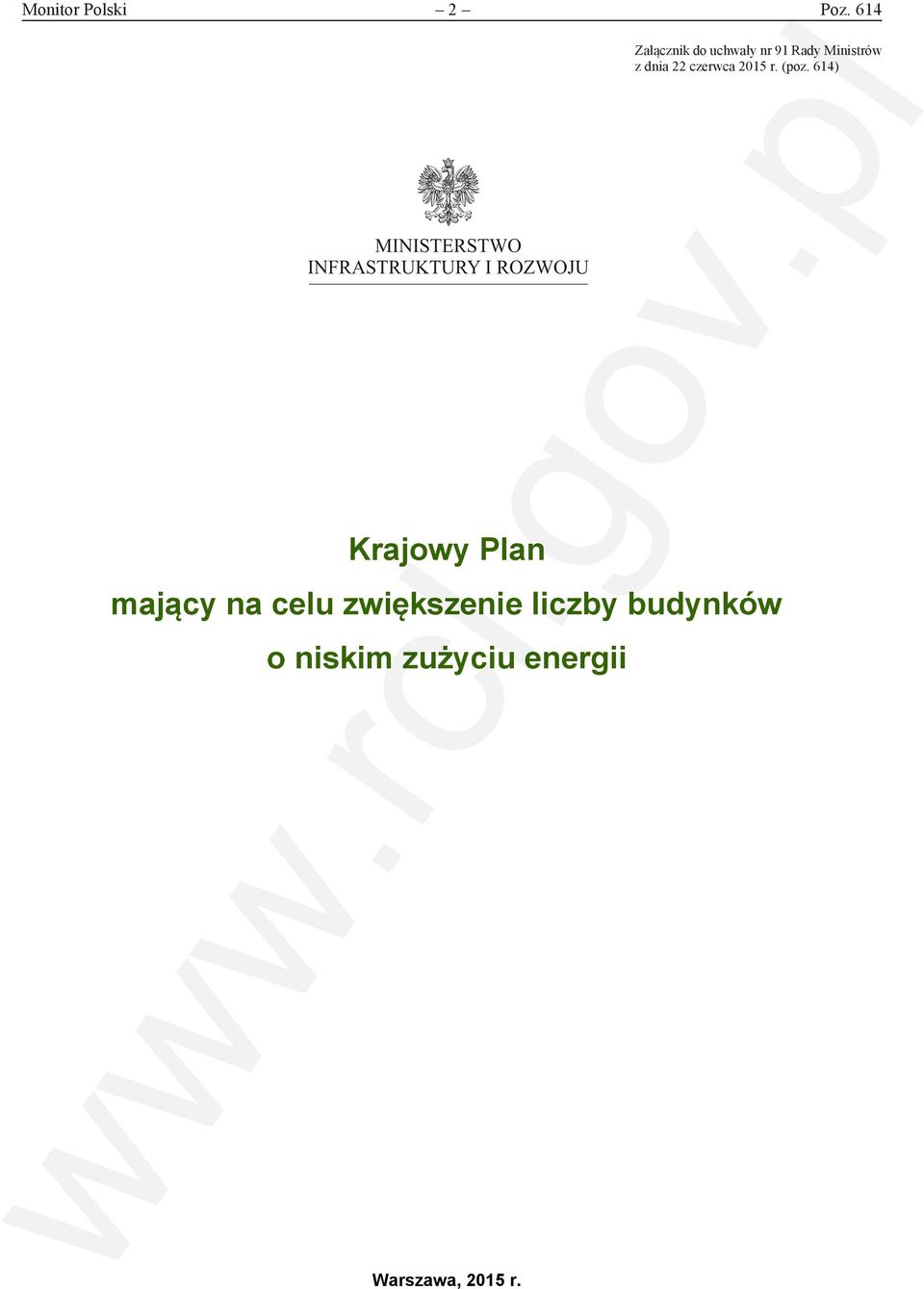 (poz. 614) Załącznik do uchwały nr 91 Rady Ministrów z dnia 22 czerwca