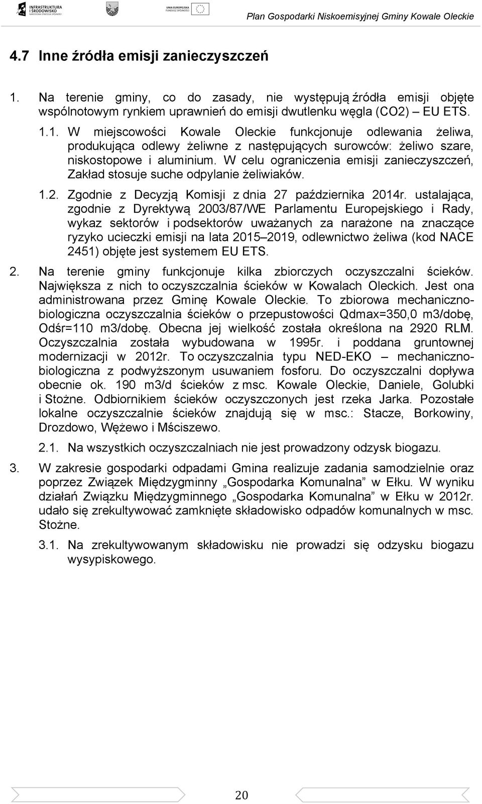 ustalająca, zgodnie z Dyrektywą 2003/87/WE Parlamentu Europejskiego i Rady, wykaz sektorów i podsektorów uważanych za narażone na znaczące ryzyko ucieczki emisji na lata 2015 2019, odlewnictwo żeliwa