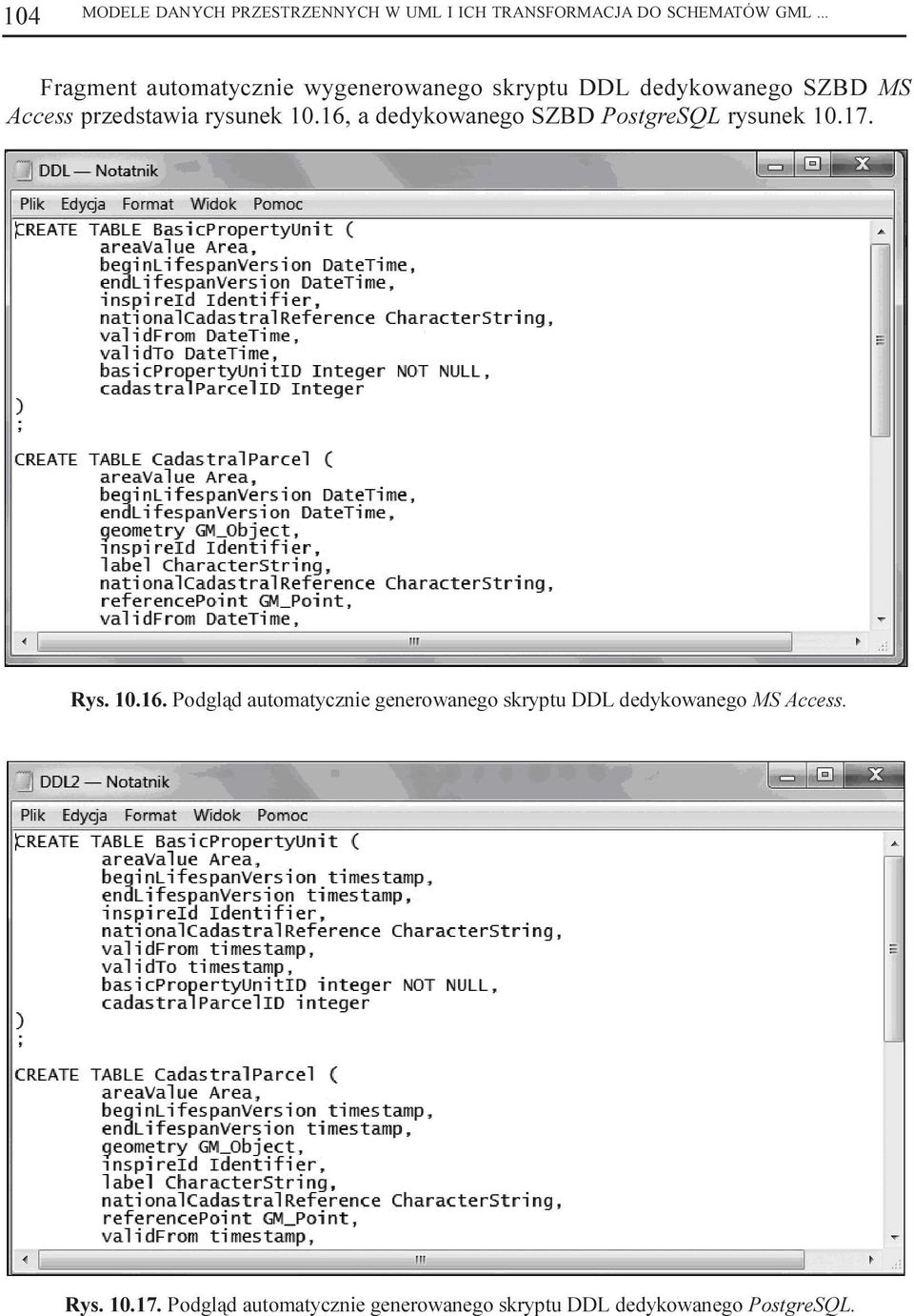 rysunek 10.16, a dedykowanego SZBD PostgreSQL rysunek 10.17. Rys. 10.16. Podgl¹d automatycznie generowanego skryptu DDL dedykowanego MS Access.