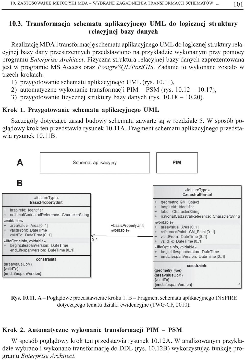 przestrzennych przedstawiono na przyk³adzie wykonanym przy pomocy programu Enterprise Architect.