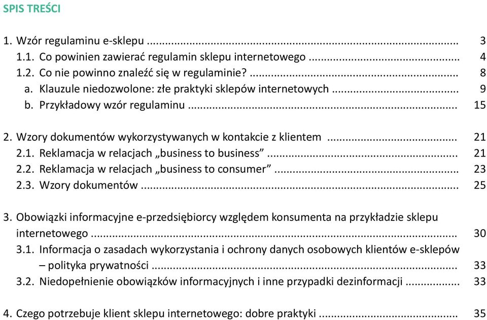 Reklamacja w relacjach business to business... 2.2. Reklamacja w relacjach business to consumer... 2.3. Wzory dokumentów... 3.