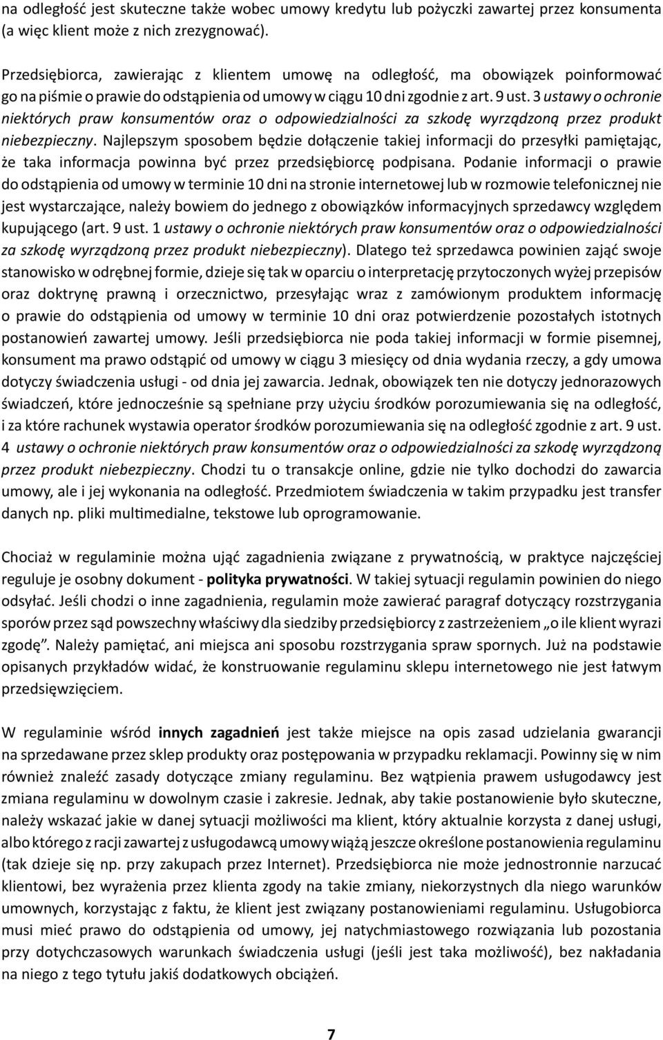 3 ustawy o ochronie niektórych praw konsumentów oraz o odpowiedzialności za szkodę wyrządzoną przez produkt niebezpieczny.