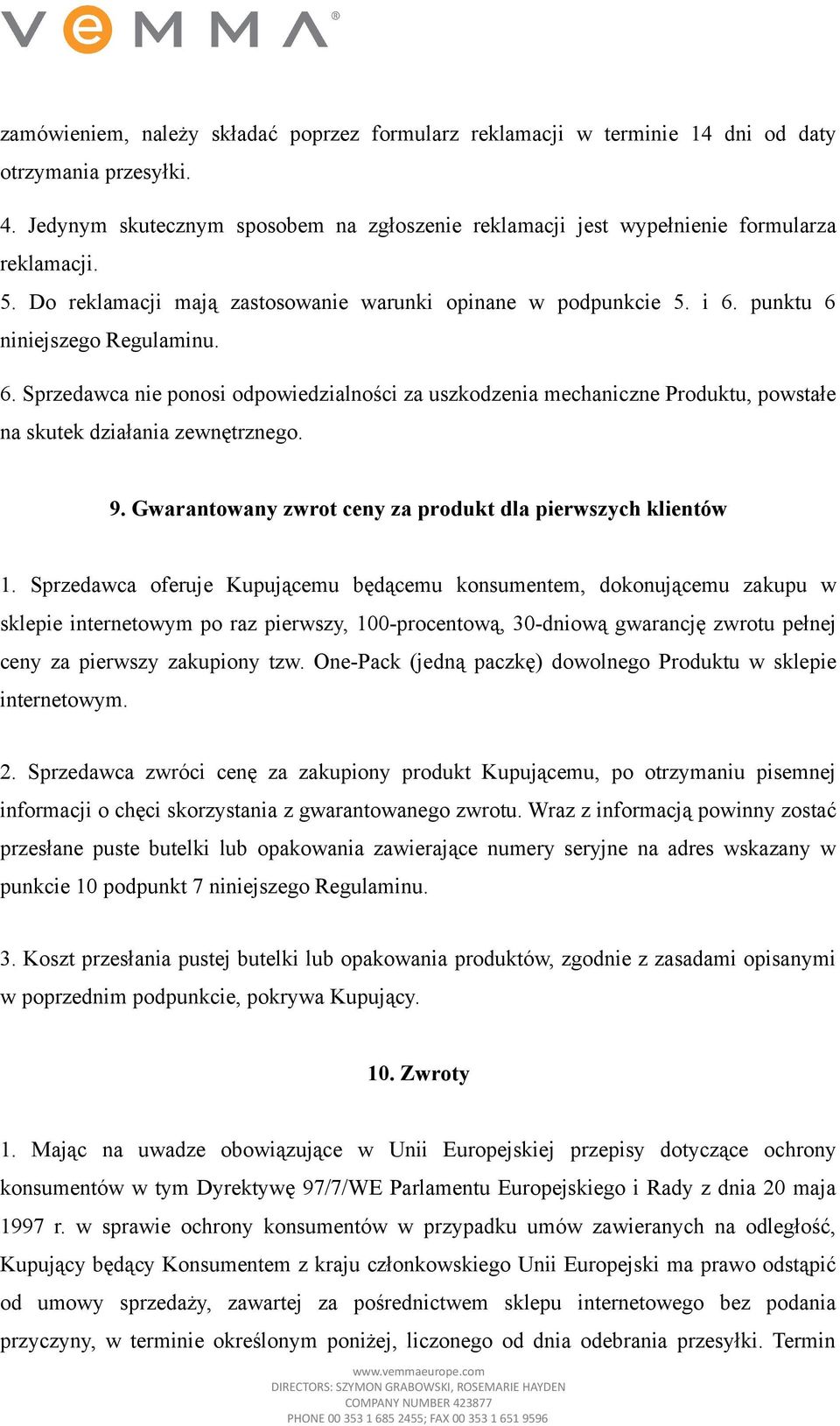 9. Gwarantowany zwrot ceny za produkt dla pierwszych klientów 1.