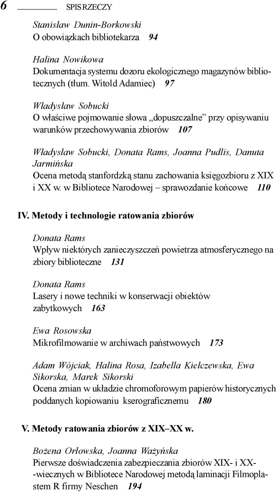 metodą stanfordzką stanu zachowania księgozbioru z XIX i XX w. w Bibliotece Narodowej sprawozdanie końcowe 110 IV.