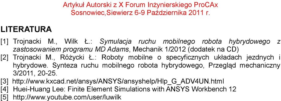 , Różycki Ł.: Roboty mobilne o specyficznych układach jezdnych i hybrydowe.