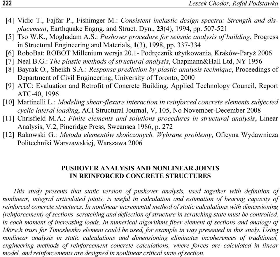 : Repone predton b plat anal tehnqe Proeedng of Department of Cl Engneerng Unert of Toronto [9] ATC: Ealaton and Retroft of Conrete Bldng Appled Tehnolog Conl Report ATC- 996 [] Martnell.