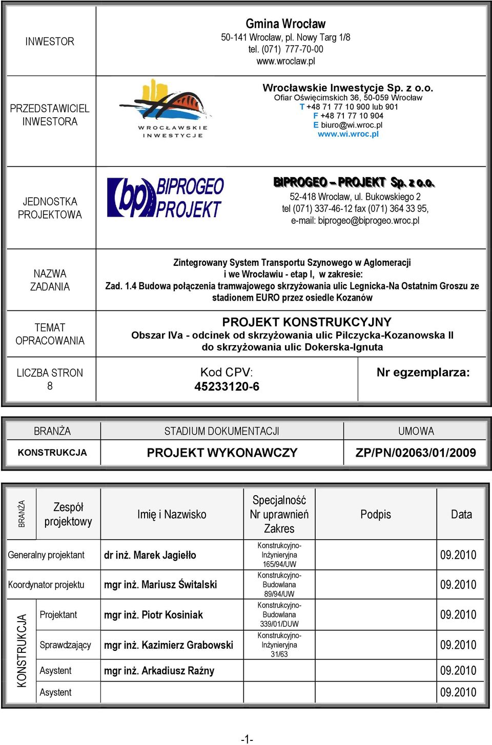 .4 Budowa połączenia tramwajowego skrzyżowania ulic Legnicka-Na Ostatnim Groszu ze stadionem EURO przez osiedle Kozanów PROJEKT KONSTRUKCYJNY Obszar IVa - odcinek od skrzyżowania ulic