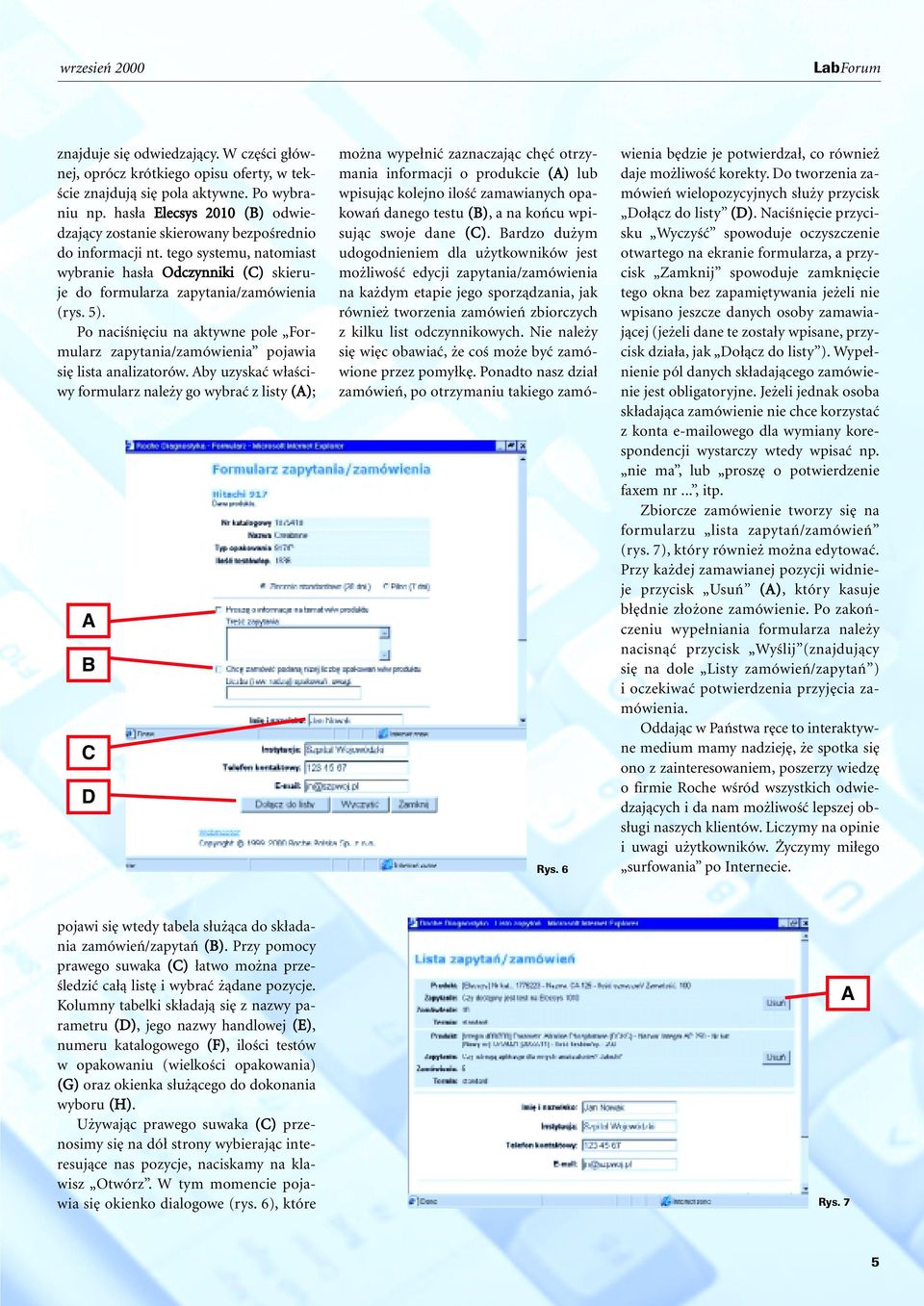 Po naciêni ciu na aktywne pole Formularz zapytania/zamówienia pojawia si lista analizatorów. by uzyskaç w aêciwy formularz nale y go wybraç z listy (); B C D Rys.