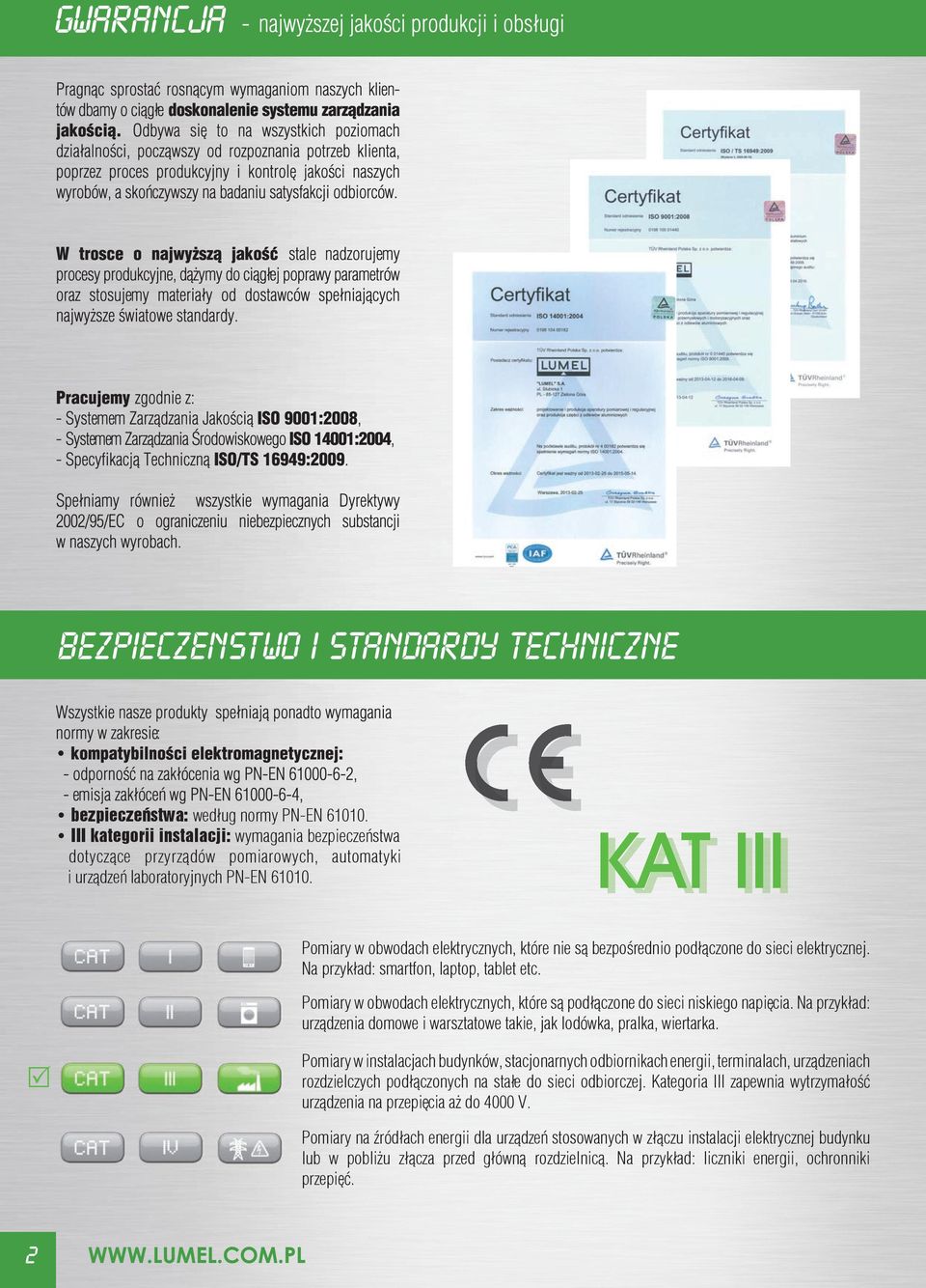 KAT III III Pomiary w obwodach elektrycznych, które nie s¹ bezpoœrednio pod³¹czone do sieci elektrycznej. Na przyk³ad: smartfon, laptop, tablet etc.