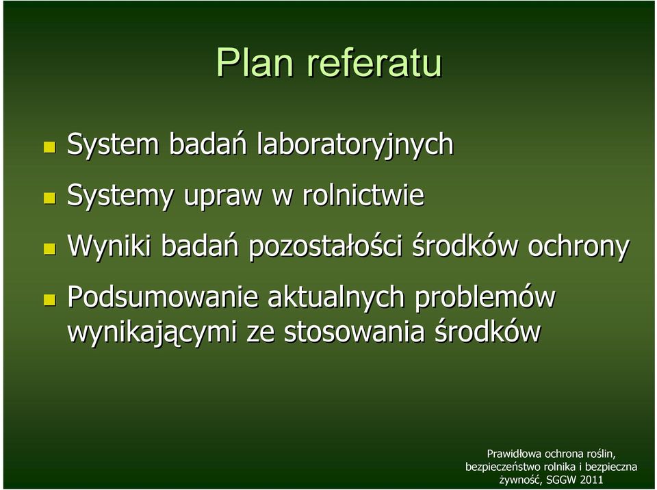 pozostałości środków w ochrony Podsumowanie