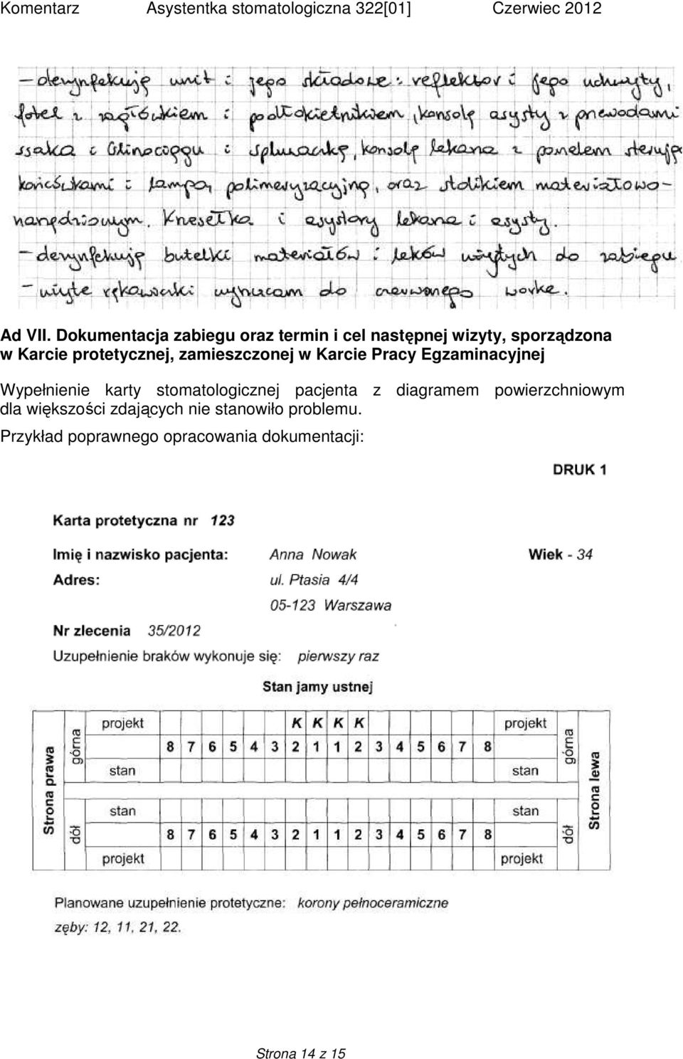 protetycznej, zamieszczonej w Karcie Pracy Egzaminacyjnej Wypełnienie karty