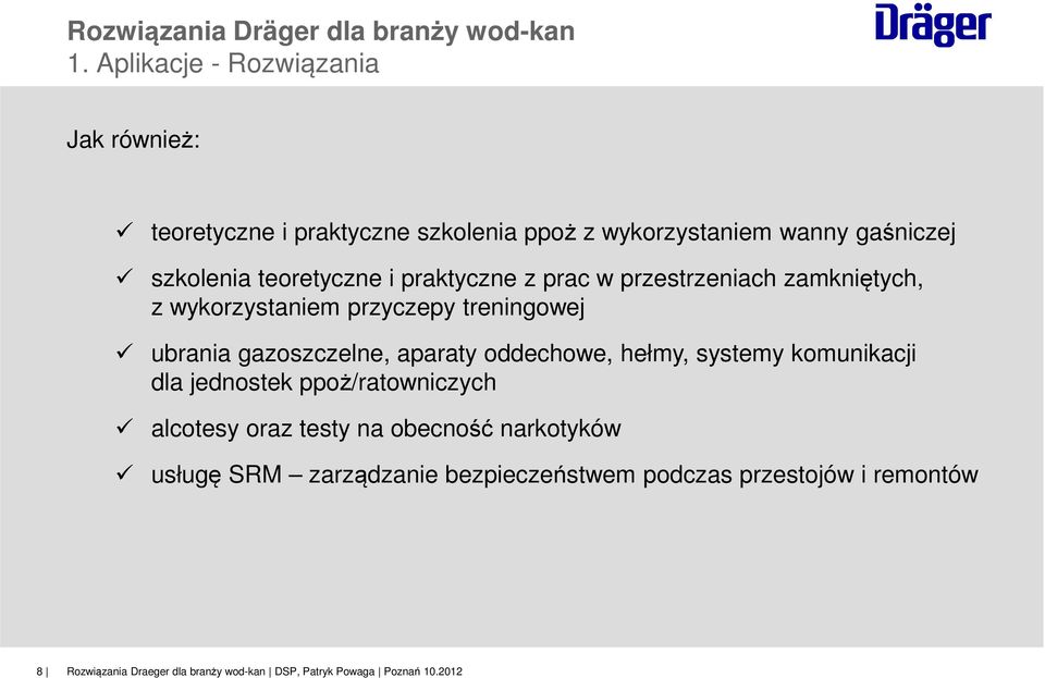 treningowej ubrania gazoszczelne, aparaty oddechowe, hełmy, systemy komunikacji dla jednostek