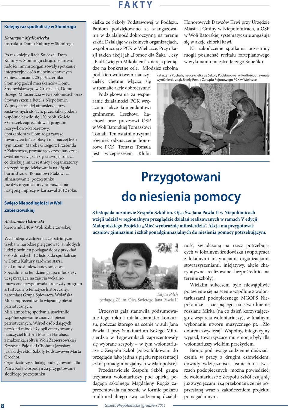 25 października Słomiróg gościł mieszkańców Domu Środowiskowego w Gruszkach, Domu Bożego Miłosierdzia w Niepołomicach oraz Stowarzyszenia Betel z Niepołomic.