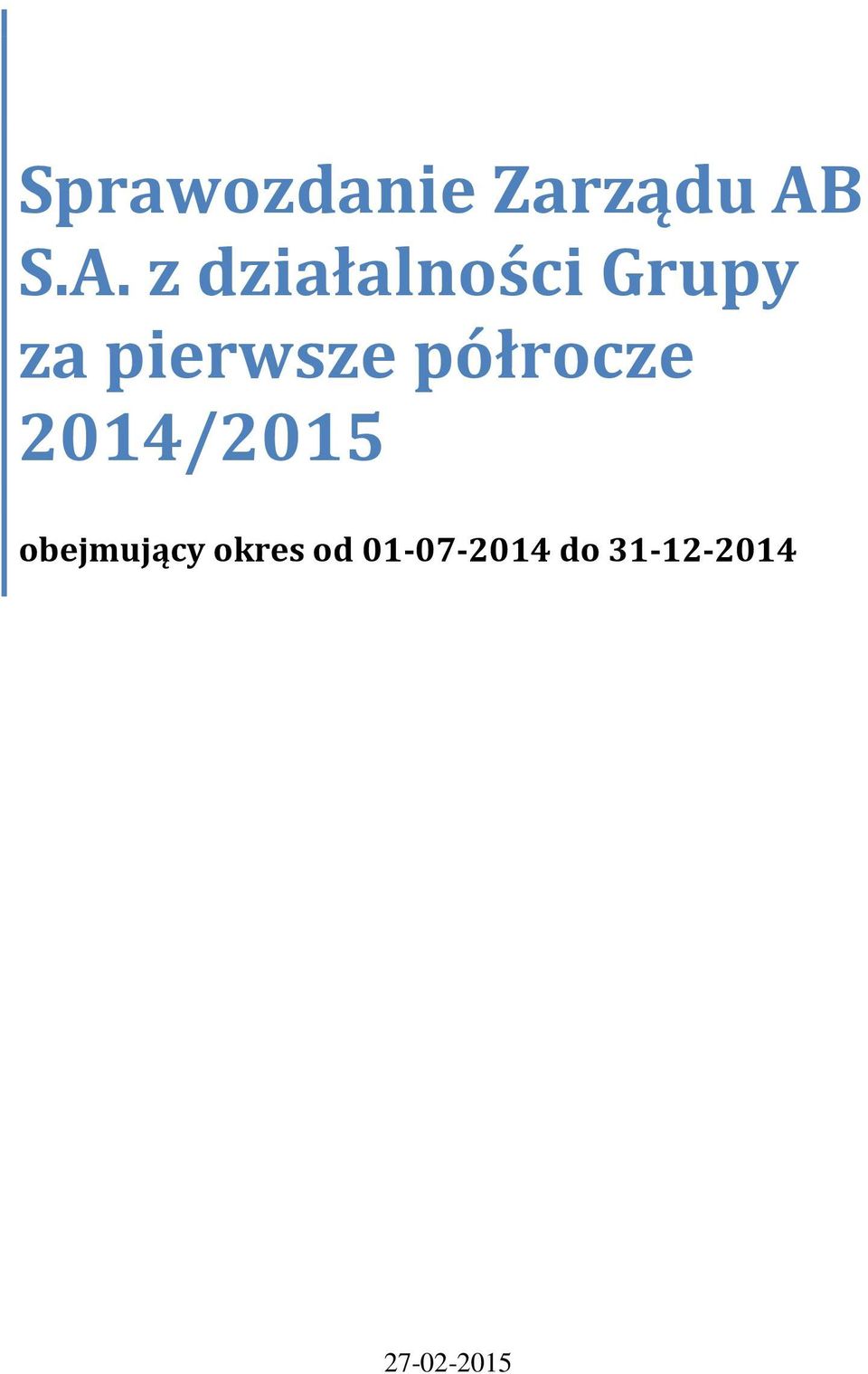 pierwsze półrocze 2014/2015