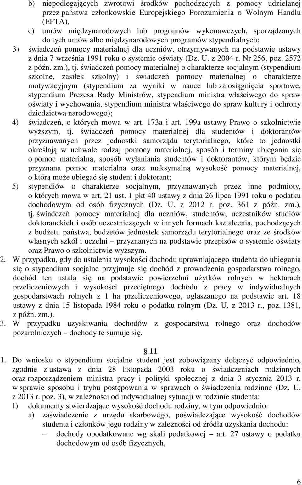 systemie oświaty (Dz. U. z 2004 r. Nr 256, poz. 2572 z późn. zm.), tj.