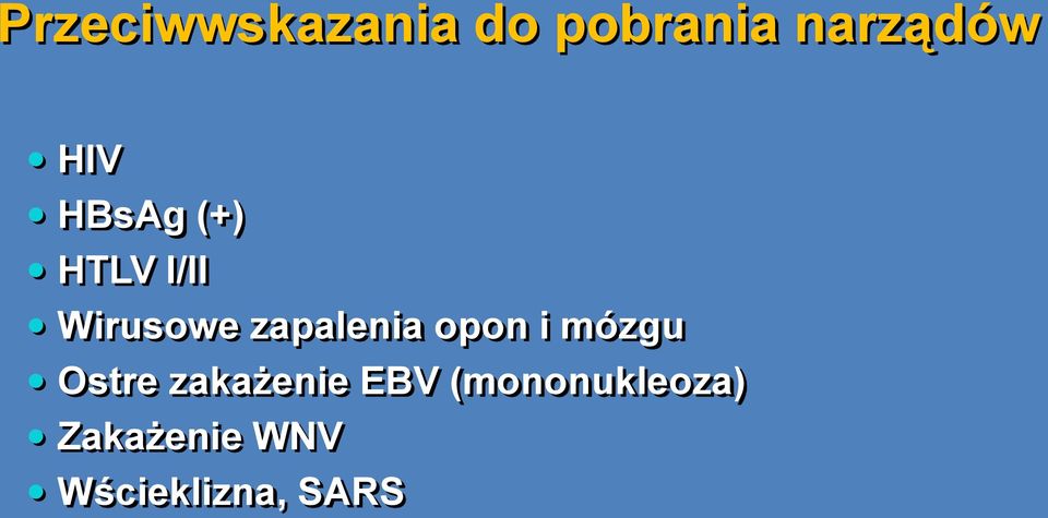 zapalenia opon i mózgu Ostre zakażenie