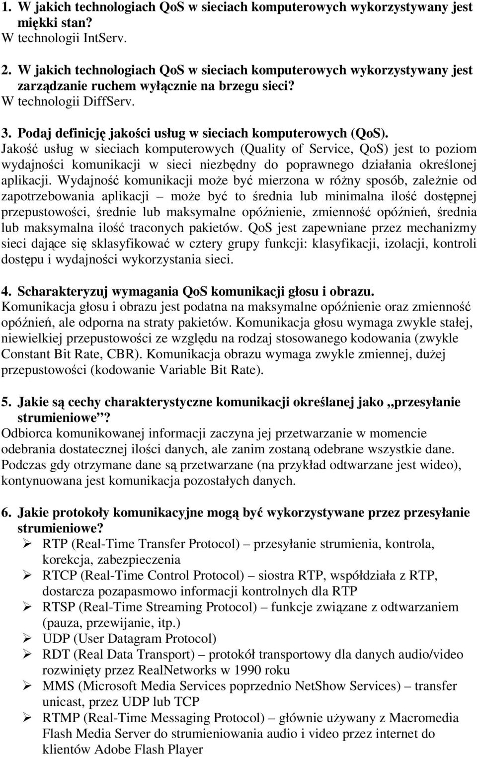 Podaj definicję jakości usług w sieciach komputerowych (QoS).