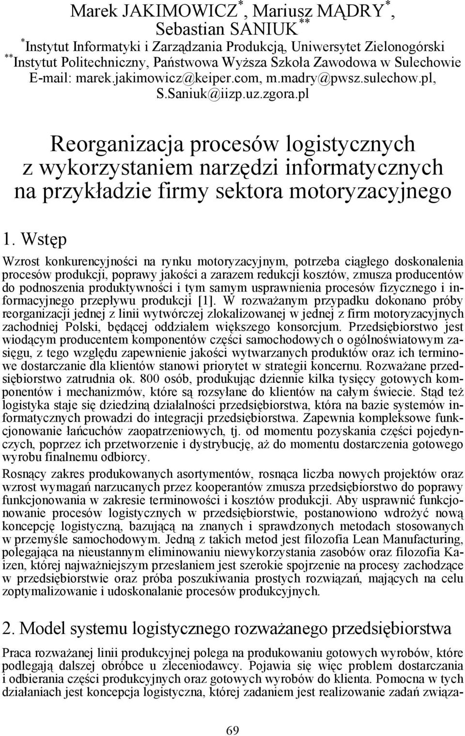 pl Reorganizacja procesów logistycznych z wykorzystaniem narzędzi informatycznych na przykładzie firmy sektora motoryzacyjnego 1.