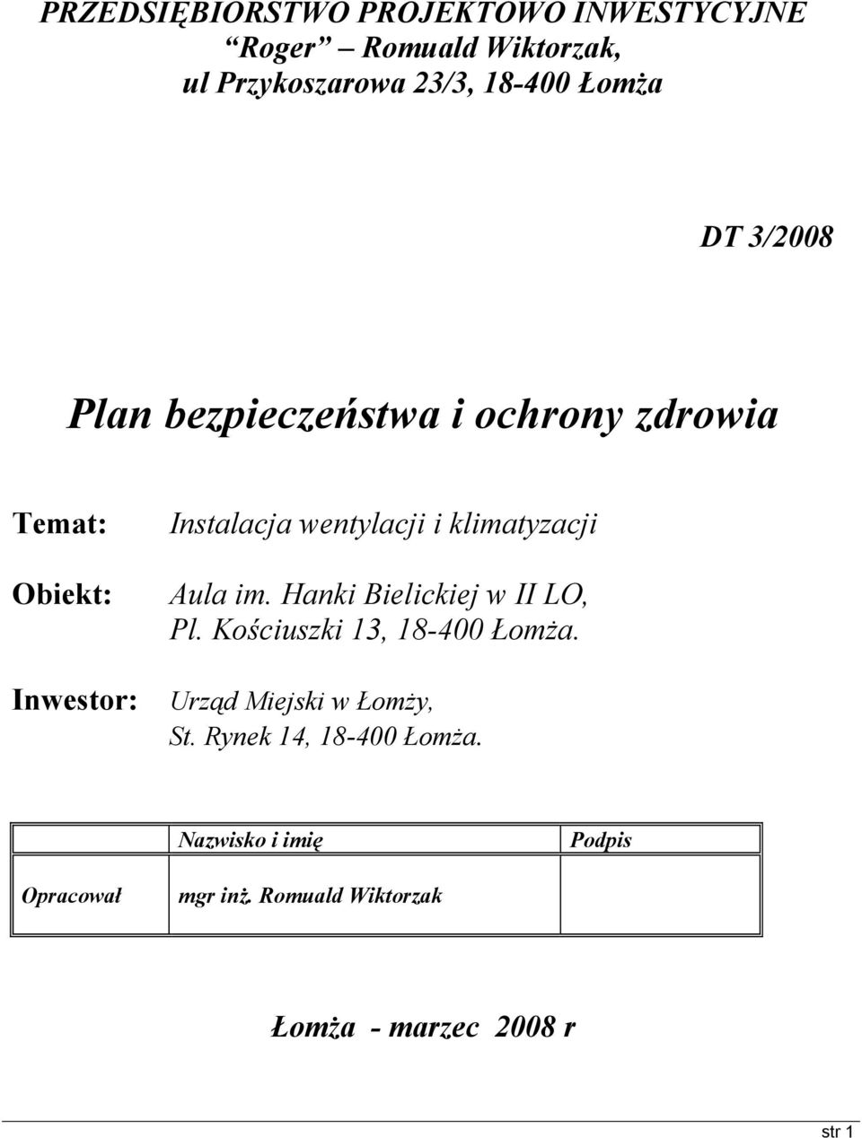 klimatyzacji Aula im. Hanki Bielickiej w II LO, Pl. Kościuszki 13, 18-400 Łomża.