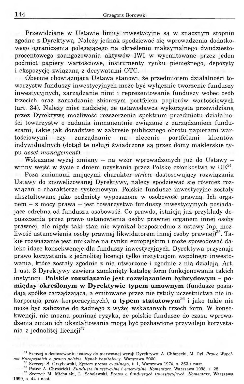 wartościowe, instrumenty rynku pieniężnego, depozyty i ekspozycję związaną z derywatami OTC.