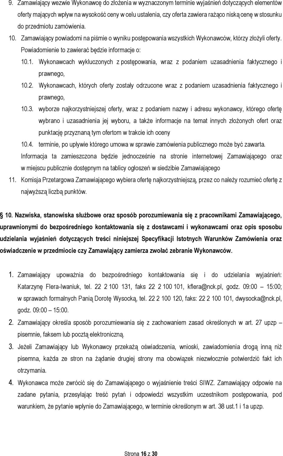 2. Wykonawcach, których oferty zostały odrzucone wraz z podaniem uzasadnienia faktycznego i prawnego, 10.3.