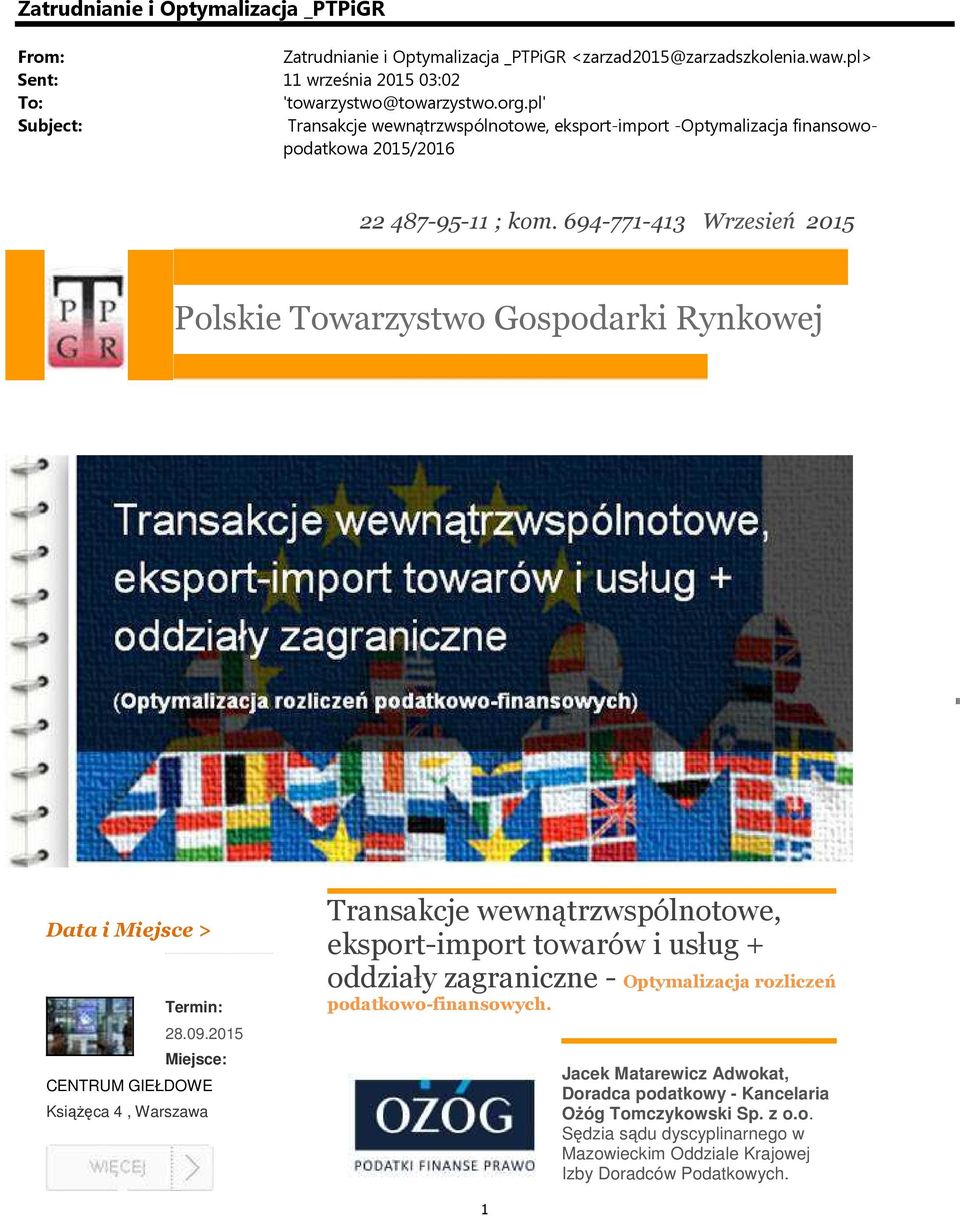 694-771-413 Wrzesień 2015 Polskie Towarzystwo Gospodarki Rynkowej5 Data i Miejsce > Termin: 28.09.