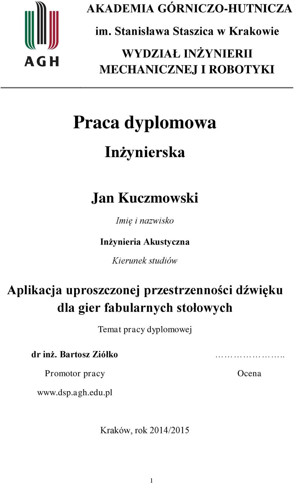 Inżynierska Jan Kuczmowski Imię i nazwisko Inżynieria Akustyczna Kierunek studiów Aplikacja