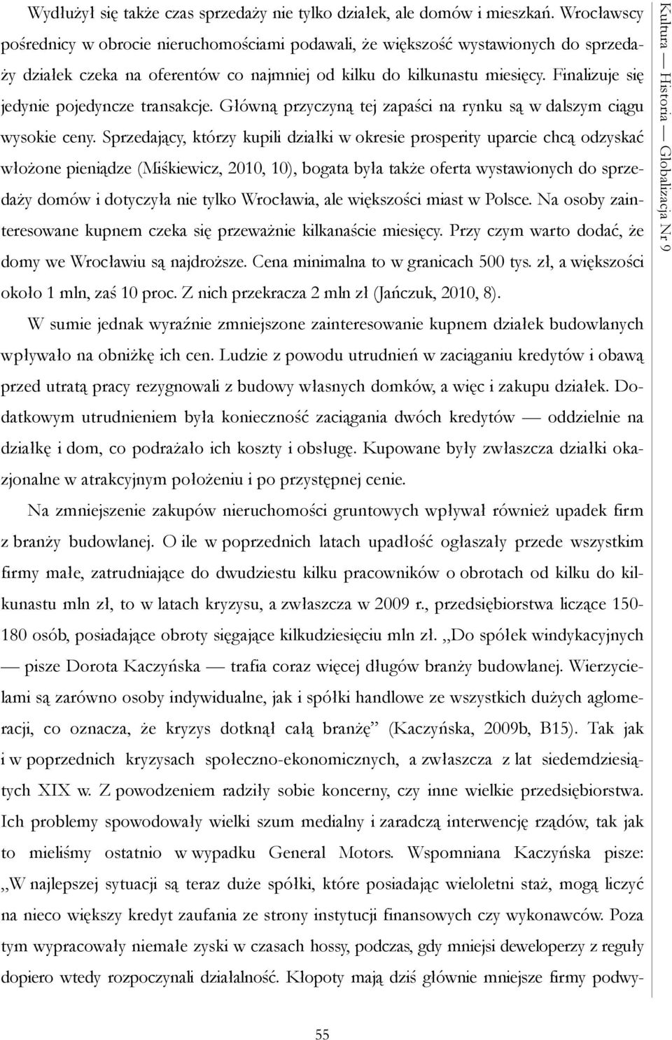 Finalizuje się jedynie pojedyncze transakcje. Główną przyczyną tej zapaści na rynku są w dalszym ciągu wysokie ceny.