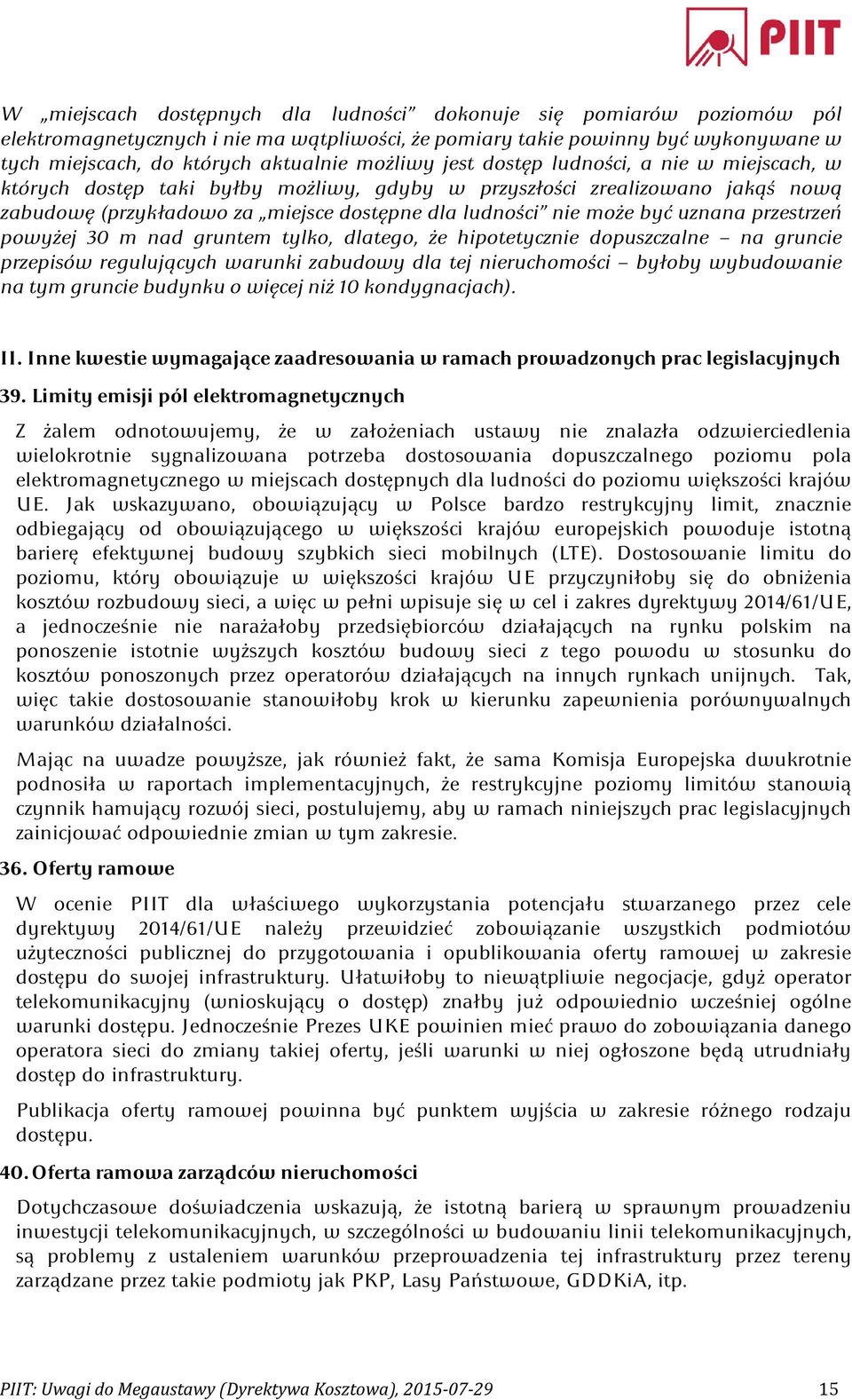 uznana przestrzeń powyżej 30 m nad gruntem tylko, dlatego, że hipotetycznie dopuszczalne na gruncie przepisów regulujących warunki zabudowy dla tej nieruchomości byłoby wybudowanie na tym gruncie