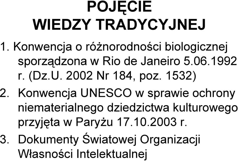 1992 r. (Dz.U. 2002 Nr 184, poz. 1532) 2.